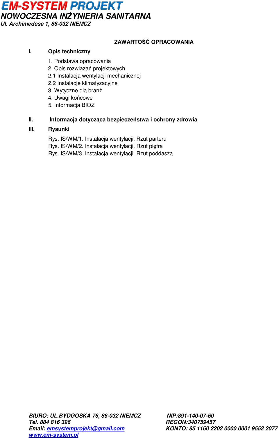 Informacja BIOZ ZAWARTOŚĆ OPRACOWANIA II. III.