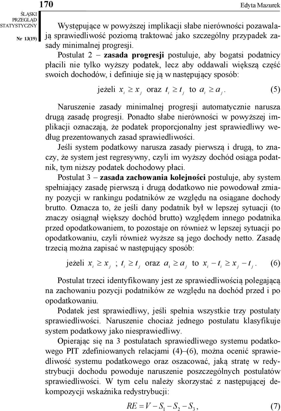 (5) Naruszene zasady mnmalne progres automatyczne narusza drugą zasadę progres.