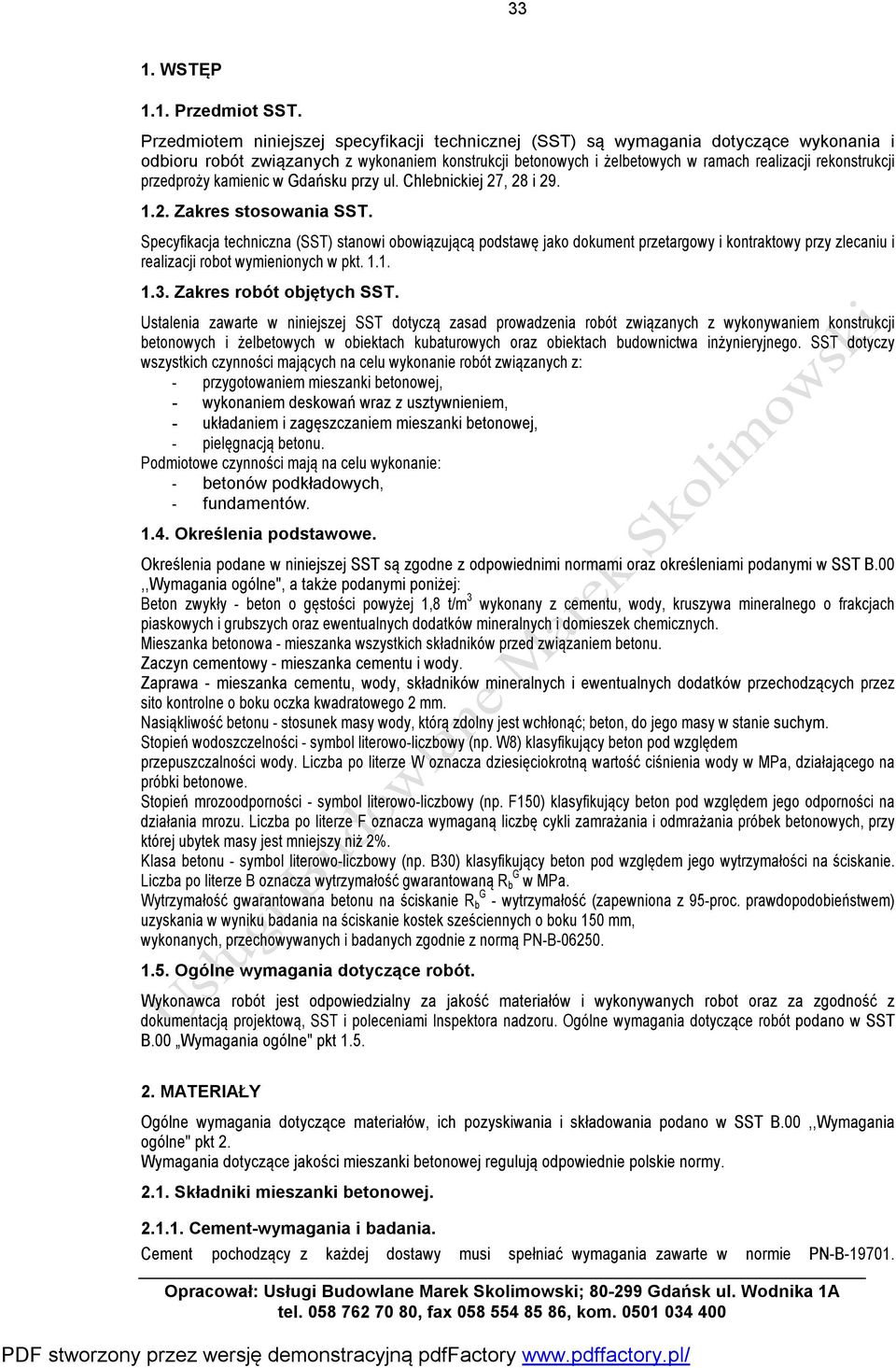 przedproży kamienic w Gdańsku przy ul. Chlebnickiej 27, 28 i 29. 1.2. Zakres stosowania SST.