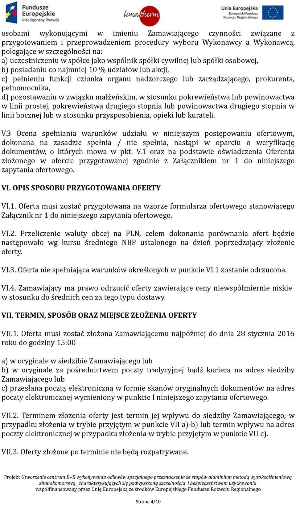 pozostawaniu w związku małżeńskim, w stosunku pokrewieństwa lub powinowactwa w linii prostej, pokrewieństwa drugiego stopnia lub powinowactwa drugiego stopnia w linii bocznej lub w stosunku