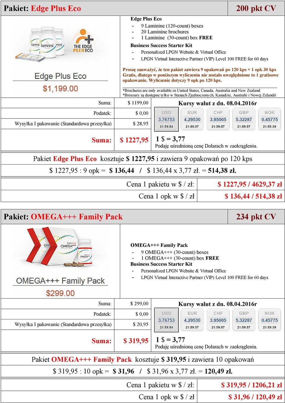 *Brochures are only available in United States, Canada, Australia and New Zealand *Broszury są dostępne tylko w Stanach Zjednoczonych, Kanadzie, Australii i Nowej Zelandii Suma: $ 1199,00 Wysyłka I