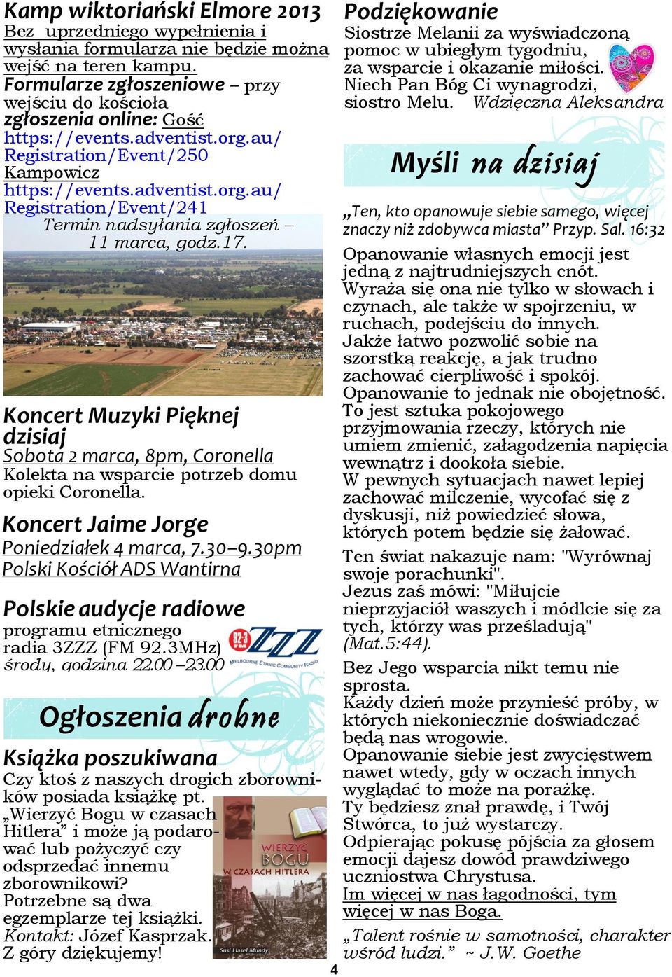 17. Koncert Muzyki Pięknej dzisiaj Sobota 2 marca, 8pm, Coronella Kolekta na wsparcie potrzeb domu opieki Coronella. Koncert Jaime Jorge Poniedziałek 4 marca, 7.30 9.