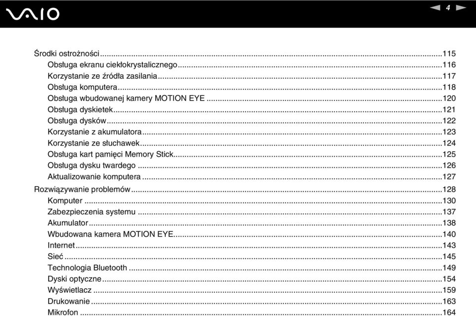 ..124 Obsługa kart pamięci Memory Stick...125 Obsługa dysku twardego...126 Aktualizowanie komputera...127 Rozwiązywanie problemów...128 Komputer.