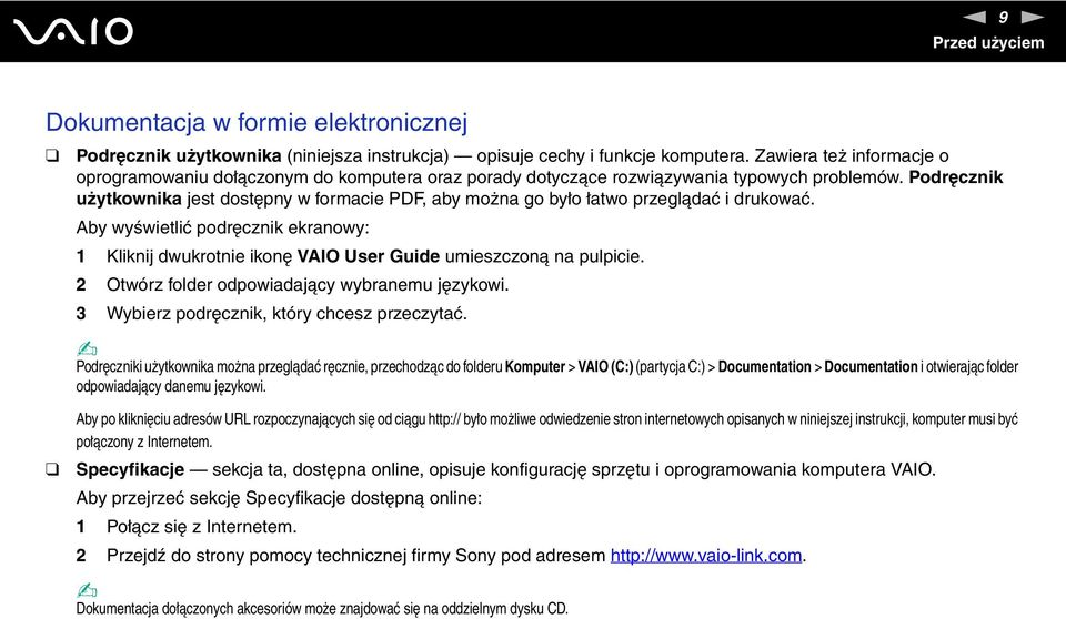 Podręcznik użytkownika jest dostępny w formacie PDF, aby można go było łatwo przeglądać i drukować.