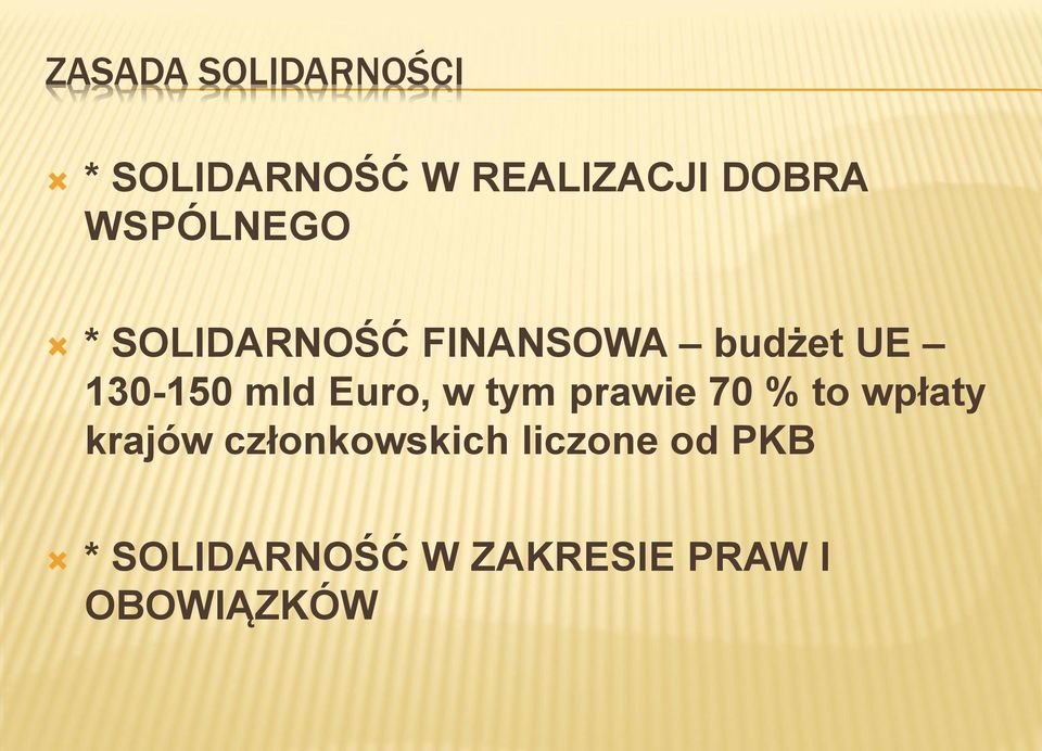 Euro, w tym prawie 70 % to wpłaty krajów członkowskich