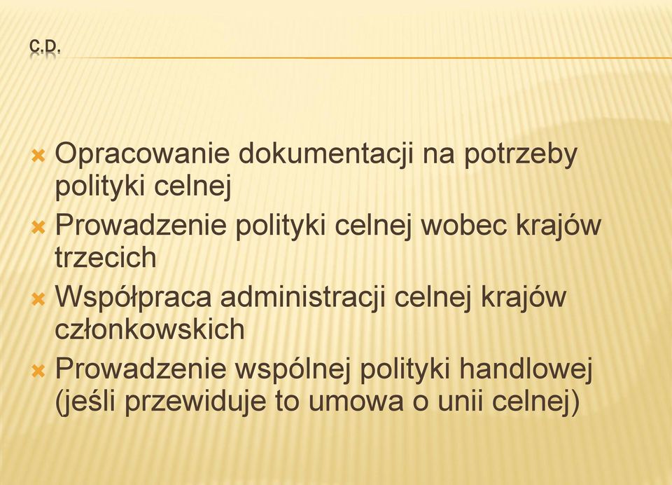 administracji celnej krajów członkowskich Prowadzenie