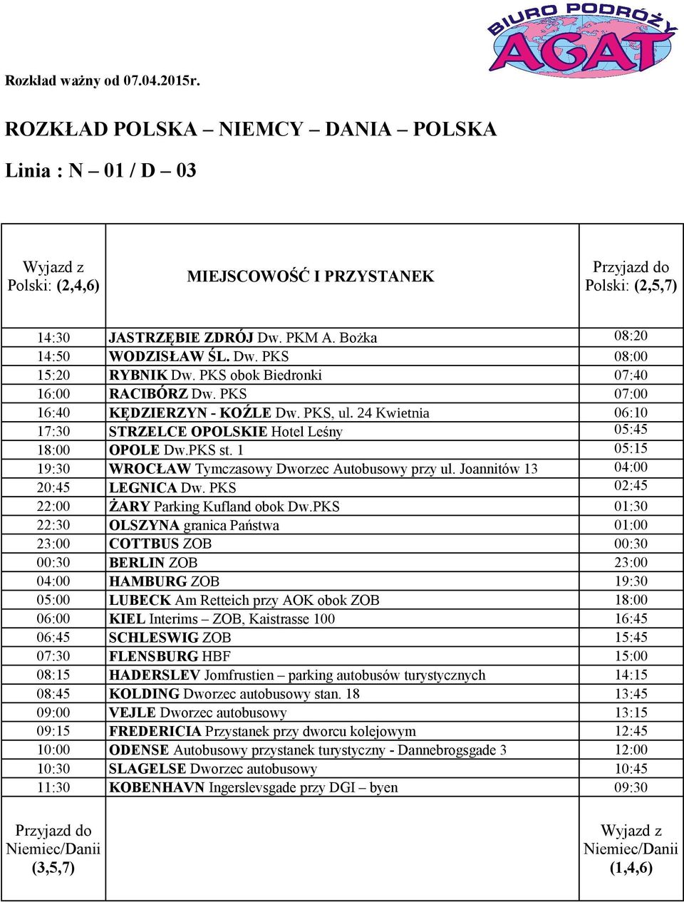 PKS 16:40 KĘDZIERZYN - KOŹLE Dw. PKS, ul. 24 Kwietnia 06:10 OPOLE Dw.