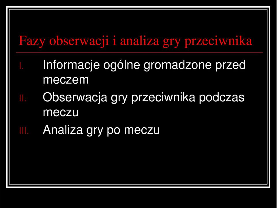 Informacje ogólne gromadzone przed