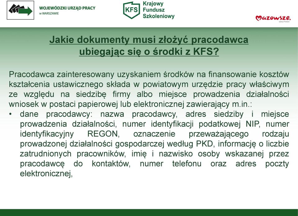 prowadzenia działalności wniosek w postaci papierowej lub elektronicznej zawierający m.in.