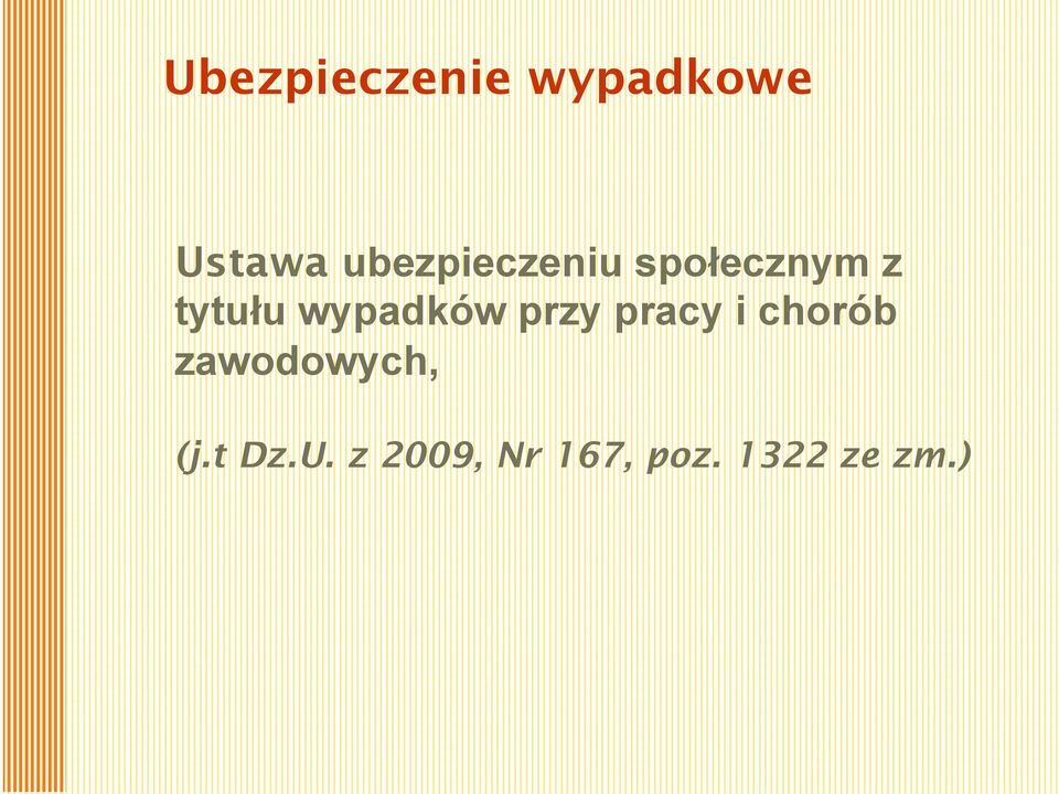 wypadków przy pracy i chorób