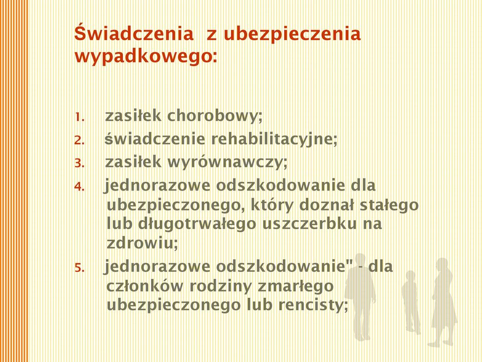 jednorazowe odszkodowanie dla ubezpieczonego, który doznał stałego lub