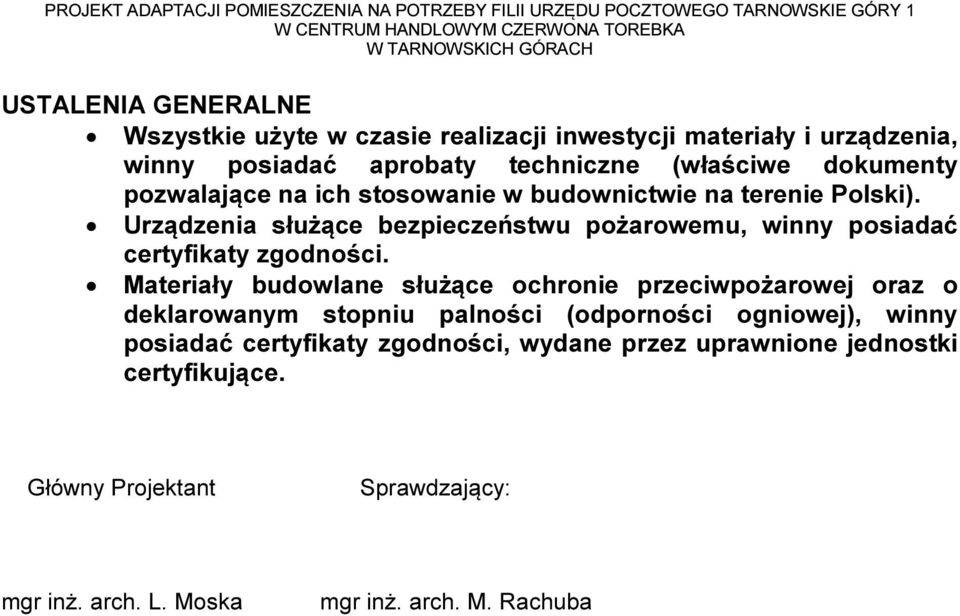 Urządzenia służące bezpieczeństwu pożarowemu, winny posiadać certyfikaty zgodności.