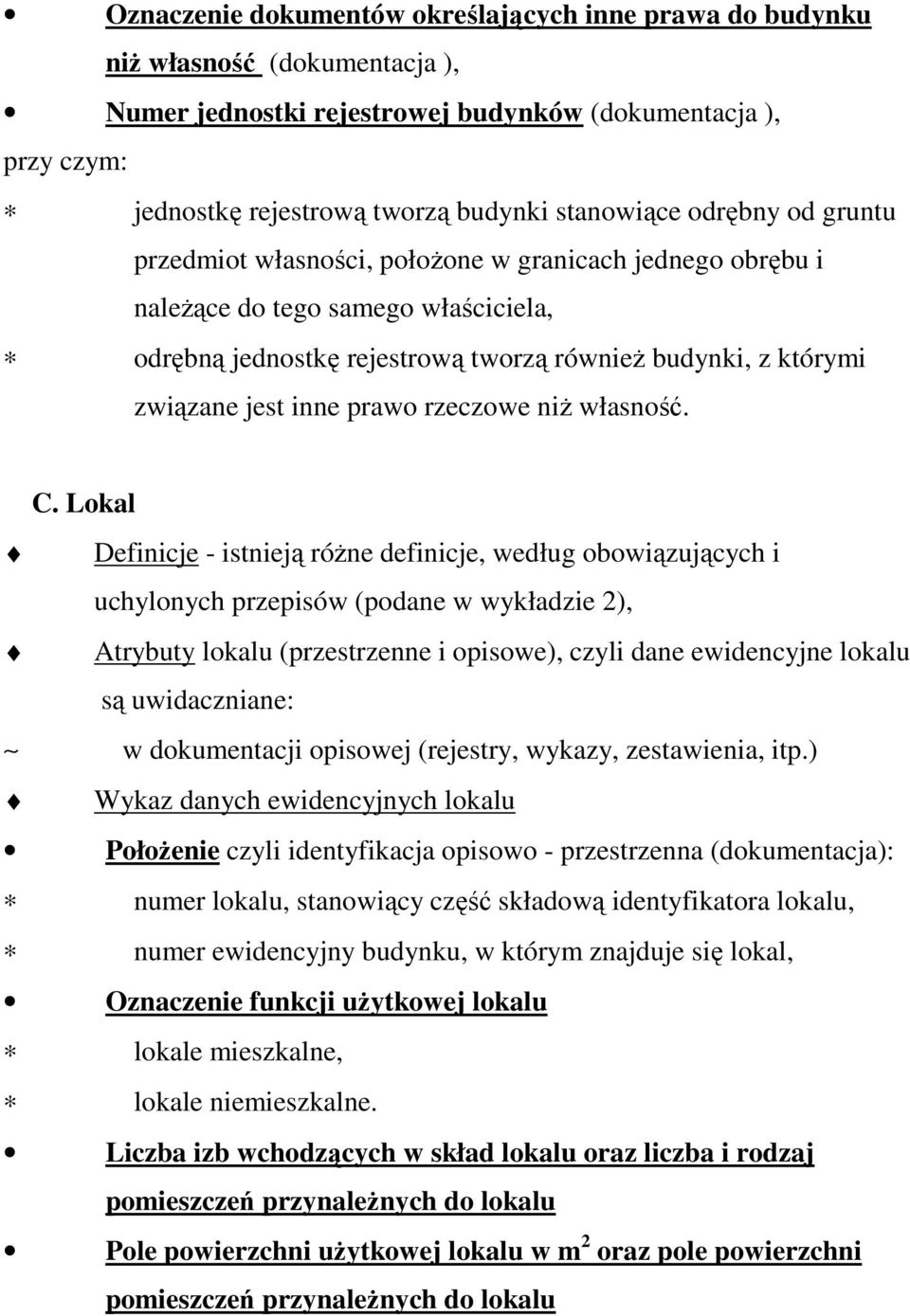 prawo rzeczowe niŝ własność. C.