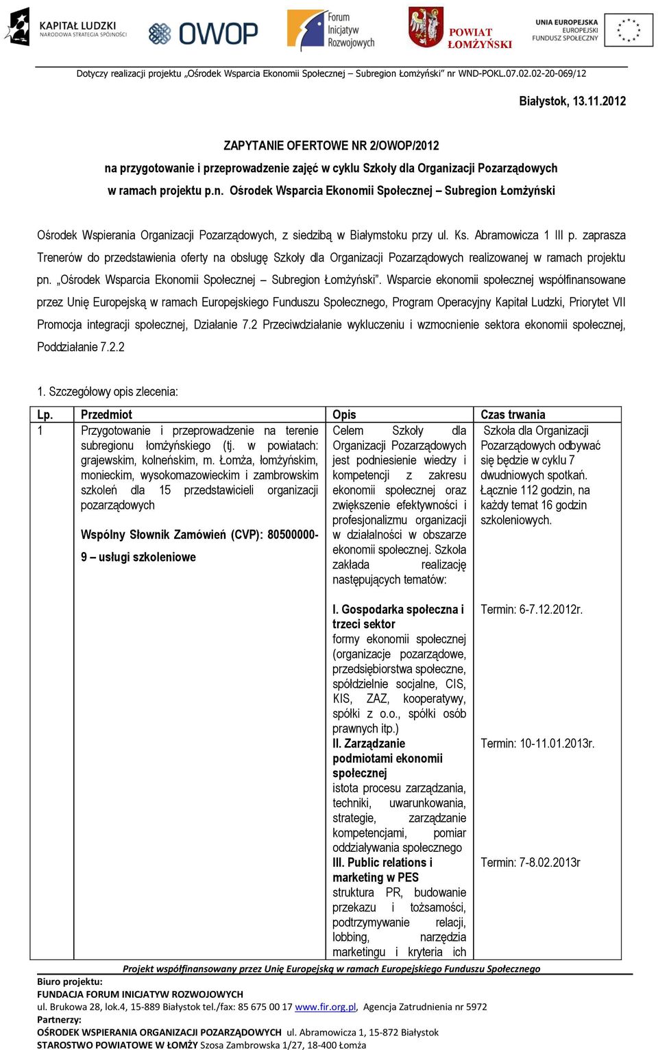 Ośrodek Wsparcia Ekonomii Społecznej Subregion Łomżyński.