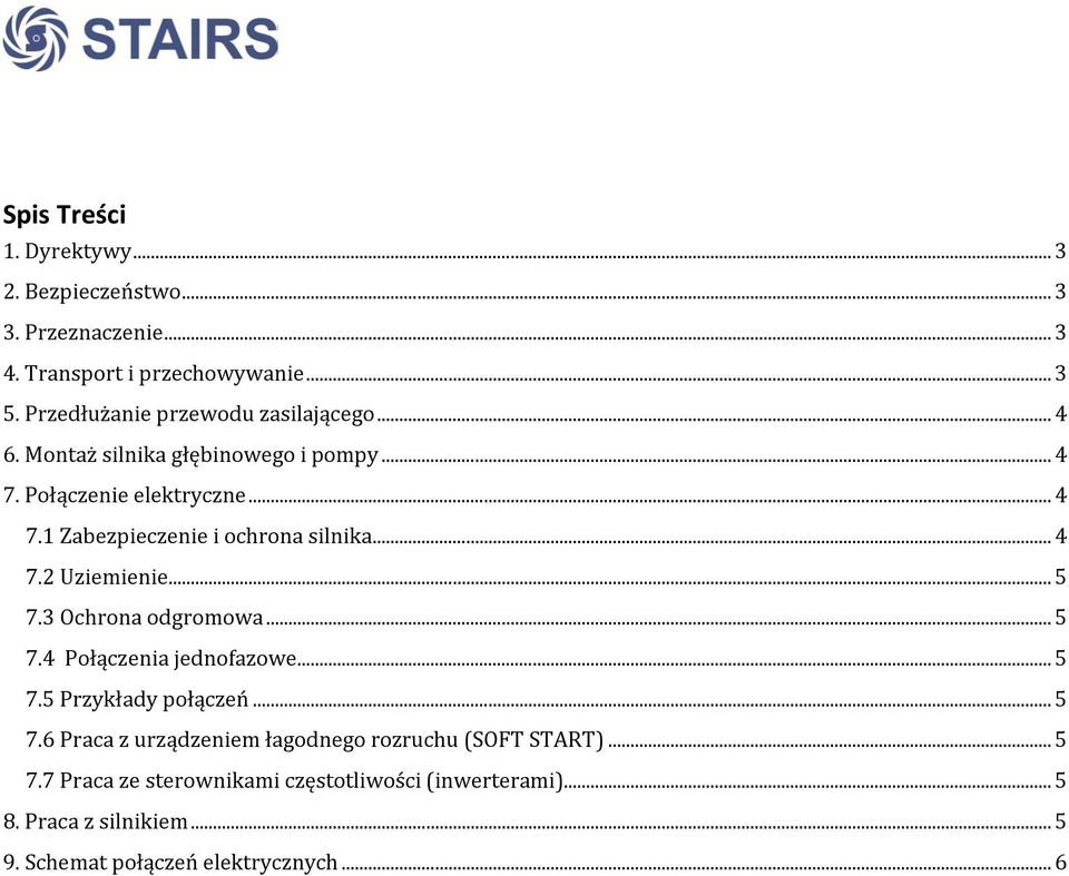 .. 4 7.2 Uziemienie... 5 7.3 Ochrona odgromowa... 5 7.4 Połączenia jednofazowe... 5 7.5 Przykłady połączeń... 5 7.6 Praca z urządzeniem łagodnego rozruchu (SOFT START).
