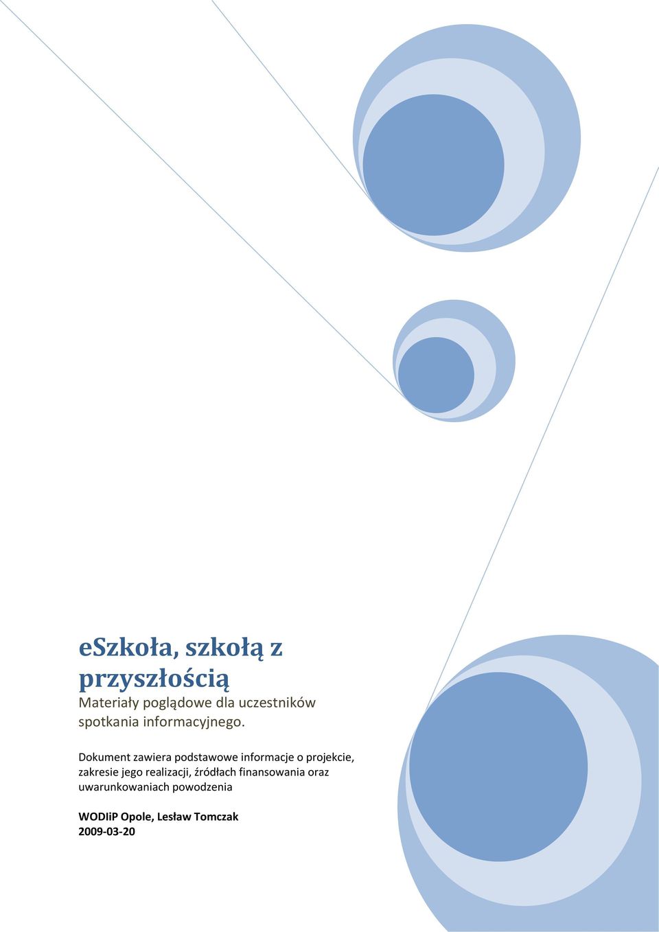 Dokument zawiera podstawowe informacje o projekcie, zakresie jego