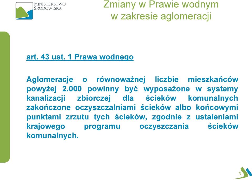 000 powinny być wyposażone w systemy kanalizacji zbiorczej dla ścieków komunalnych