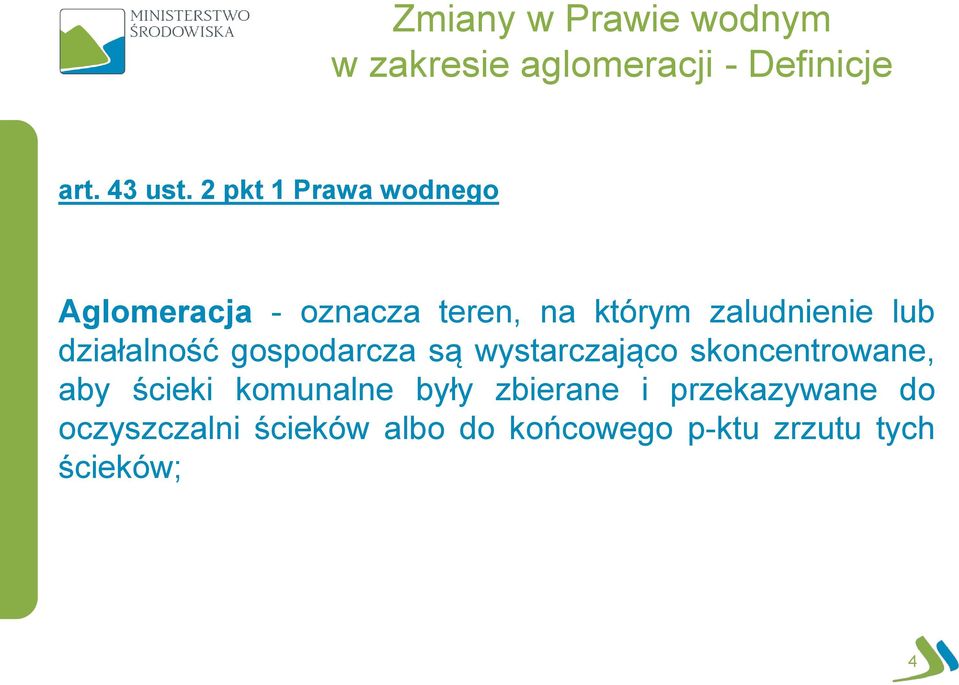działalność gospodarcza są wystarczająco skoncentrowane, aby ścieki komunalne