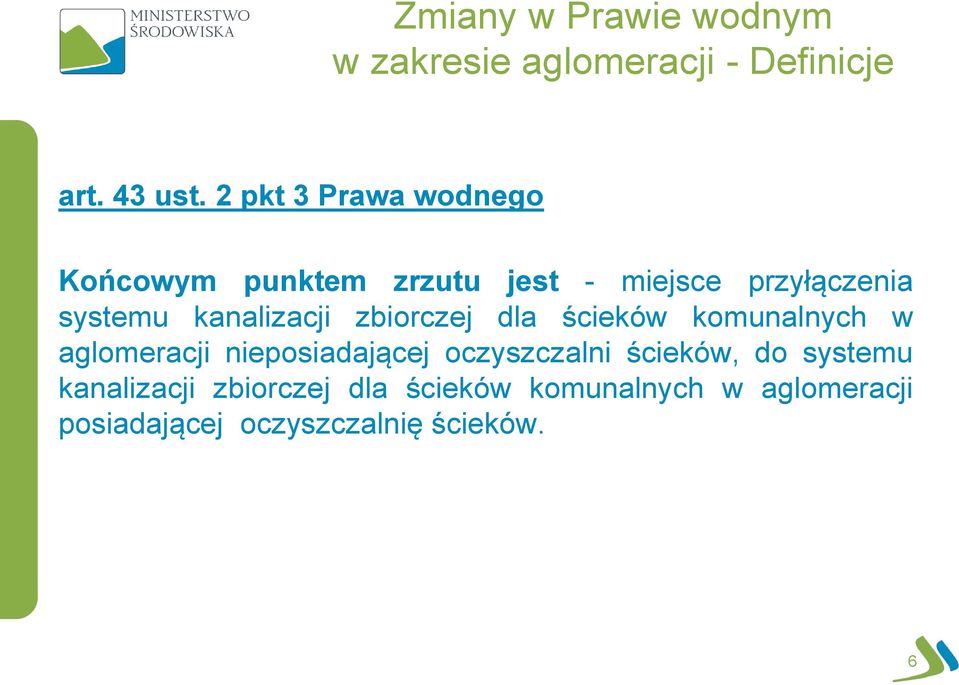 kanalizacji zbiorczej dla ścieków komunalnych w aglomeracji nieposiadającej oczyszczalni