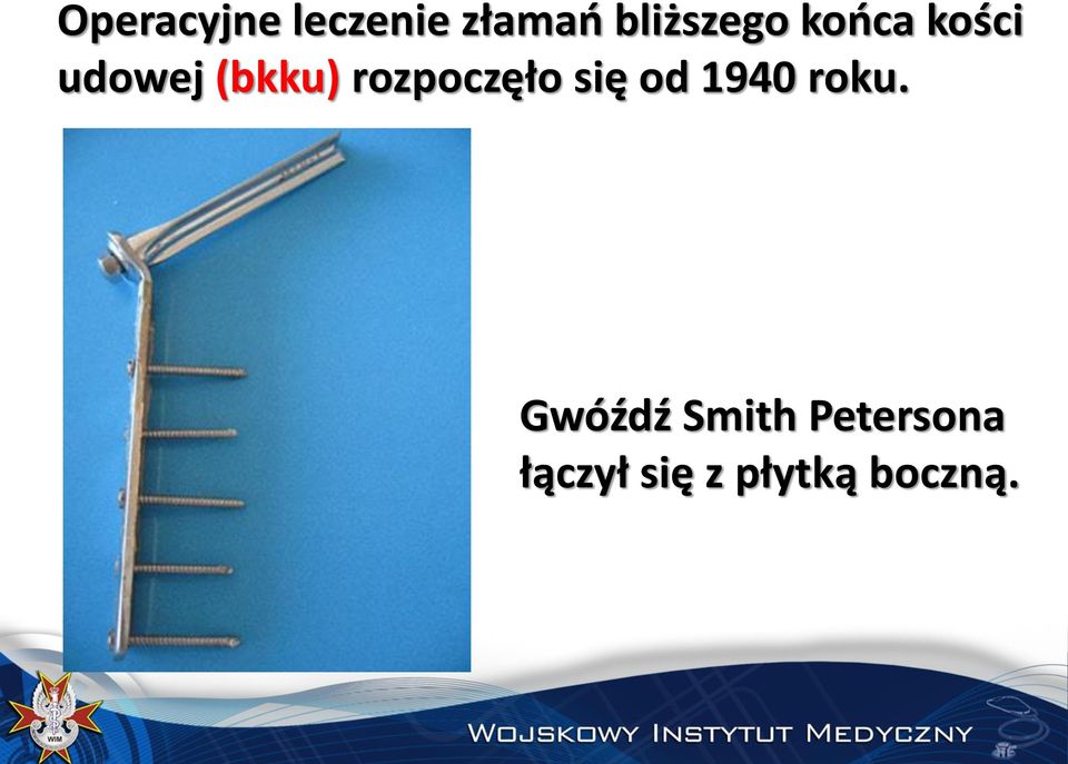 rozpoczęło się od 1940 roku.