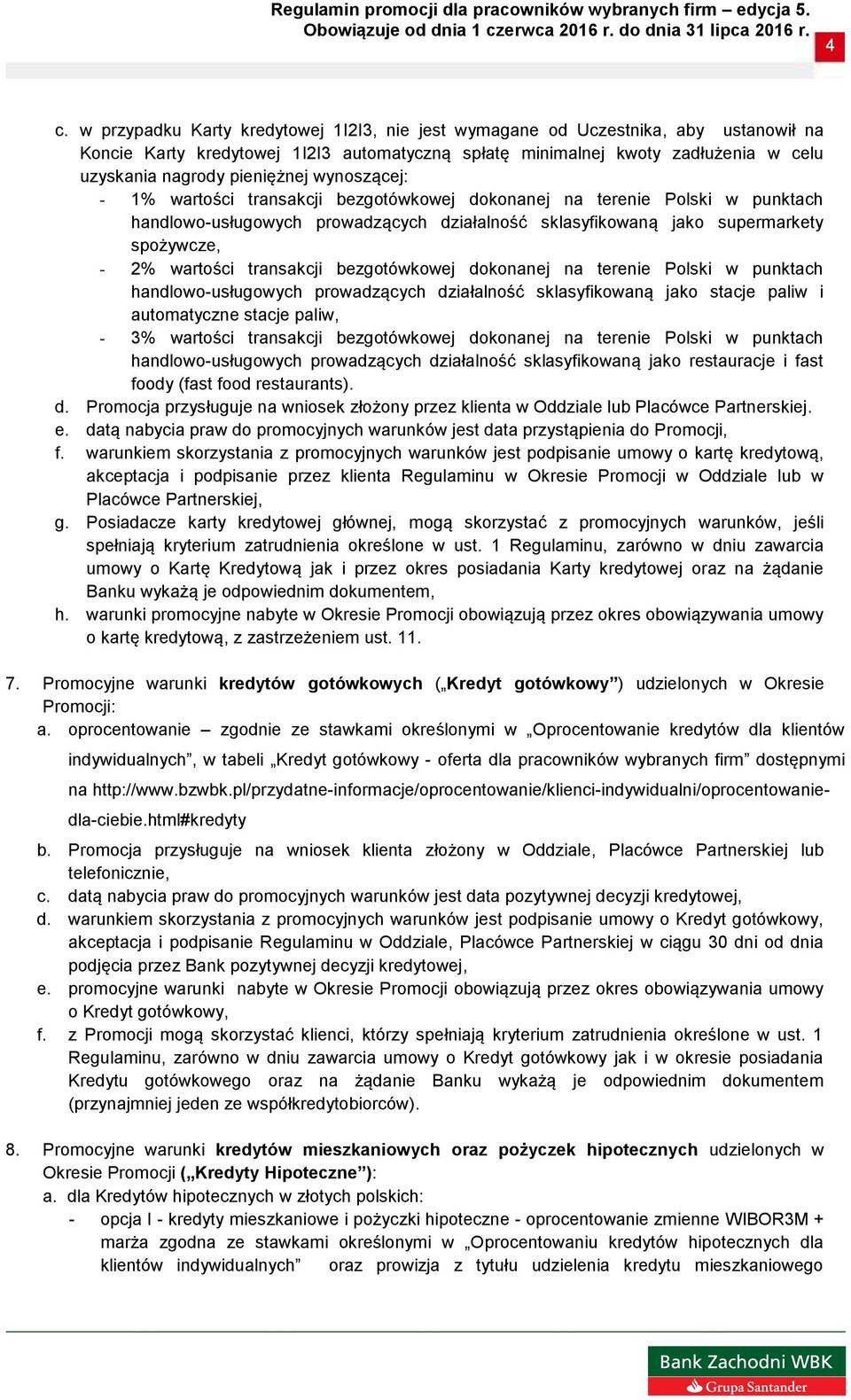 wartości transakcji bezgotówkowej dokonanej na terenie Polski w punktach handlowo-usługowych prowadzących działalność sklasyfikowaną jako stacje paliw i automatyczne stacje paliw, - 3% wartości