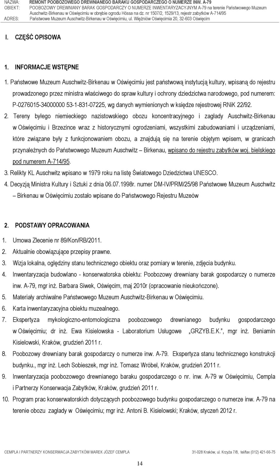 numerem: P-0276015-34000000 53-1-831-07225, wg danych wymienionych w księdze rejestrowej RNiK 22
