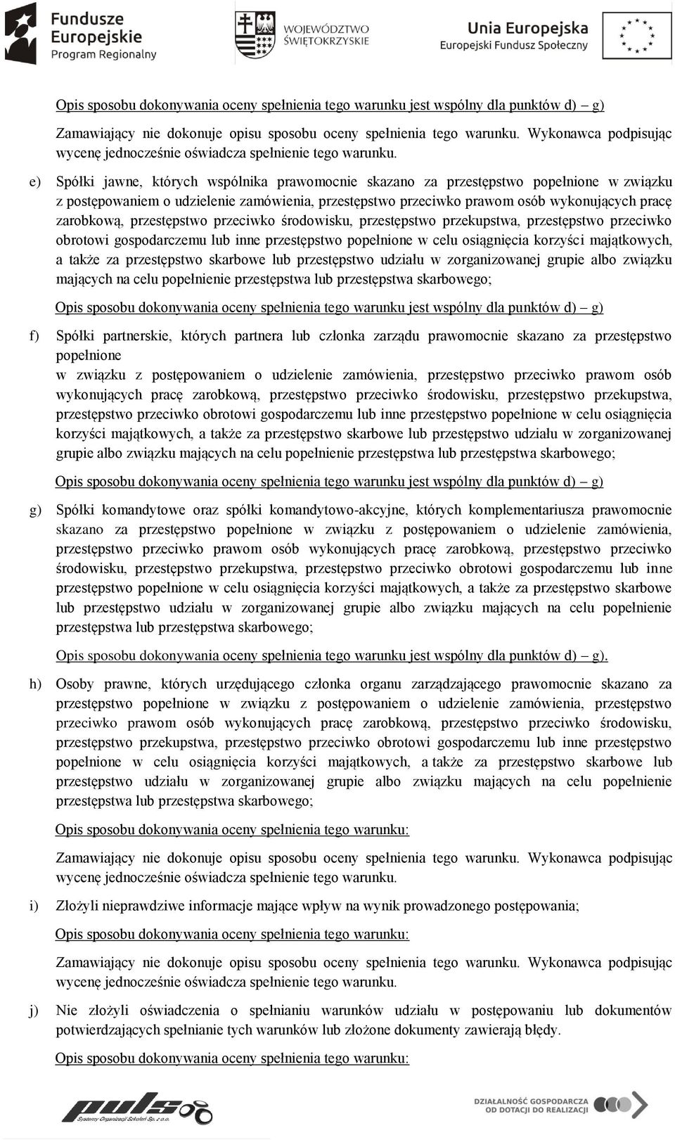 inne przestępstwo popełnione w celu osiągnięcia korzyści majątkowych, a także za przestępstwo skarbowe lub przestępstwo udziału w zorganizowanej grupie albo związku mających na celu popełnienie