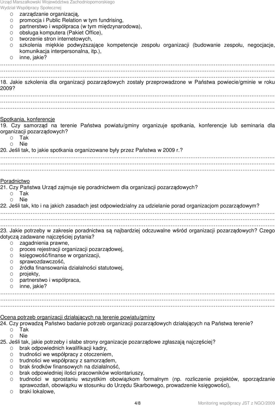 Jakie szkolenia dla organizacji pozarządowych zostały przeprowadzone w Państwa powiecie/gminie w roku 2009? Spotkania, konferencje 19.