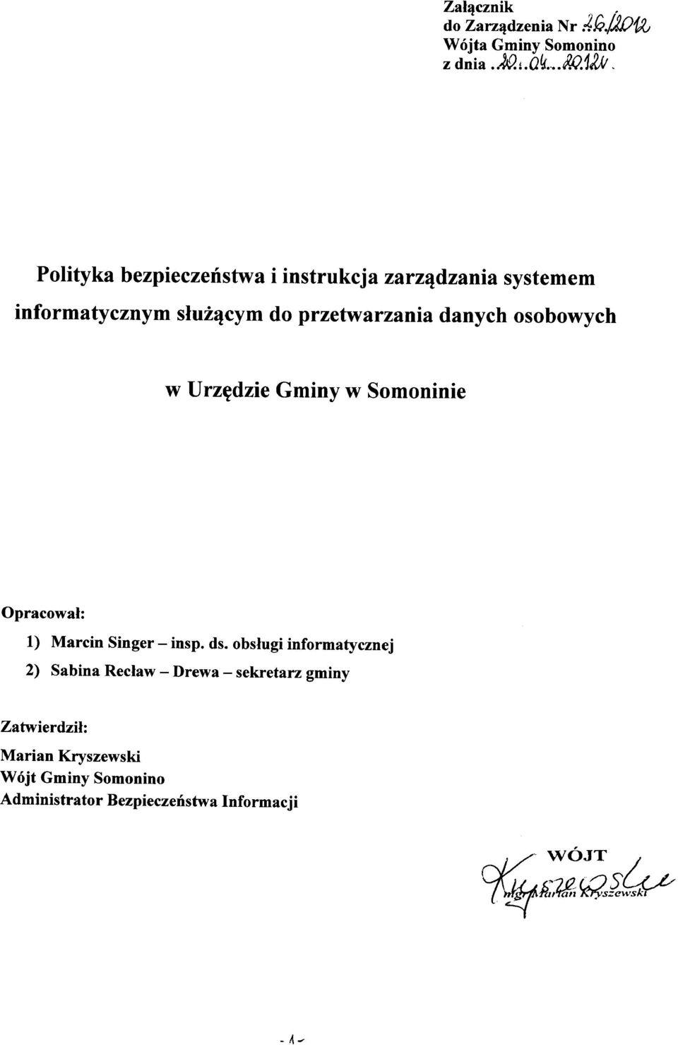 w Urzędzie Gminy w Somoninie Opracował: l) Marcin Singer - insp. ds.
