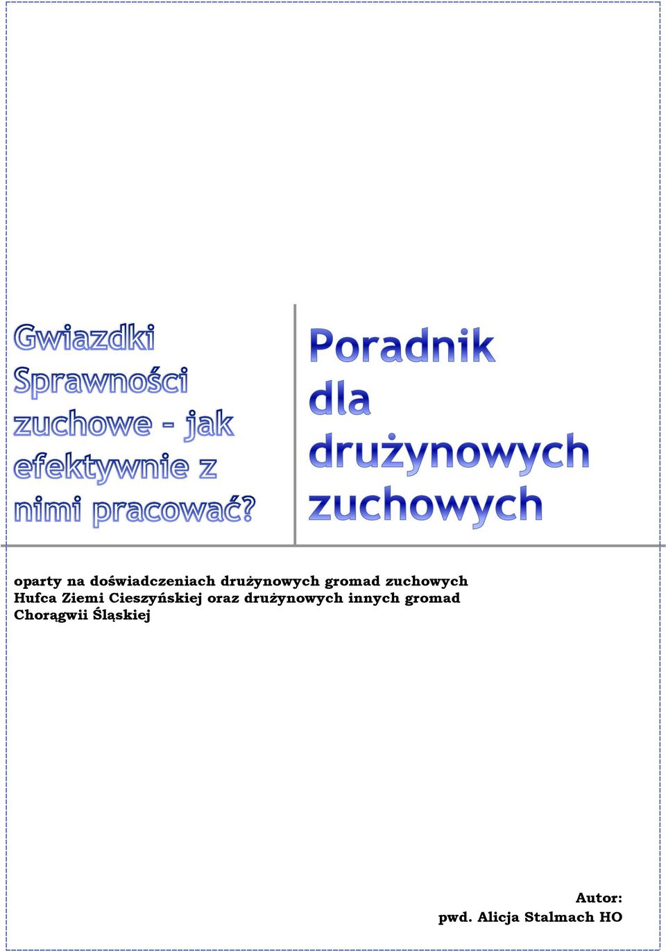 Cieszyńskiej oraz drużynowych innych