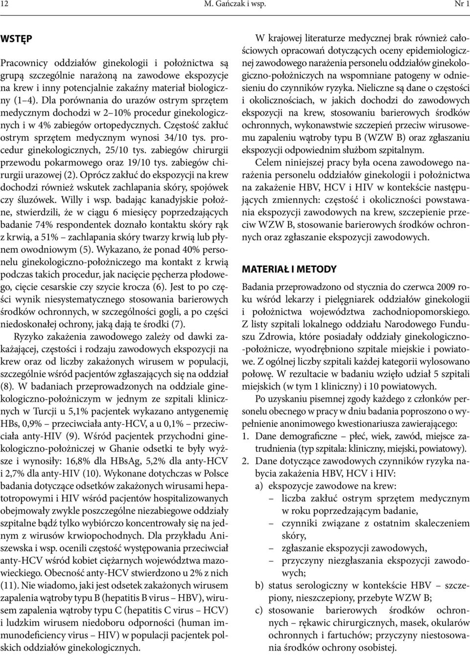 procedur ginekologicznych, 25/10 tys. zabiegów chirurgii przewodu pokarmowego oraz 19/10 tys. zabiegów chirurgii urazowej (2).