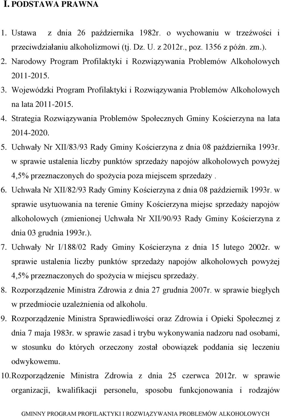 Uchwały Nr XII/83/93 Rady Gminy Kościerzyna z dnia 08 października 1993r.
