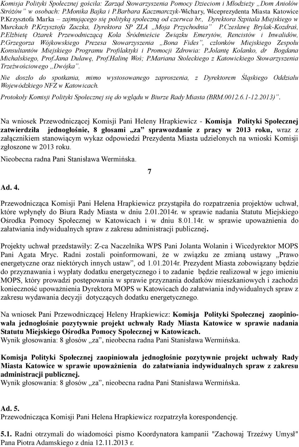 Elżbietę Ożarek Przewodniczącą Koła Śródmieście Związku Emerytów, Rencistów i Inwalidów, P.