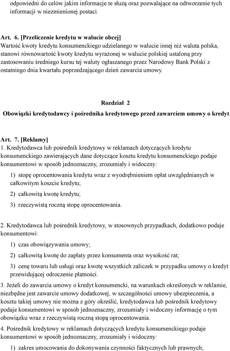 przy zastosowaniu średniego kursu tej waluty ogłaszanego przez Narodowy Bank Polski z ostatniego dnia kwartału poprzedzającego dzień zawarcia umowy.