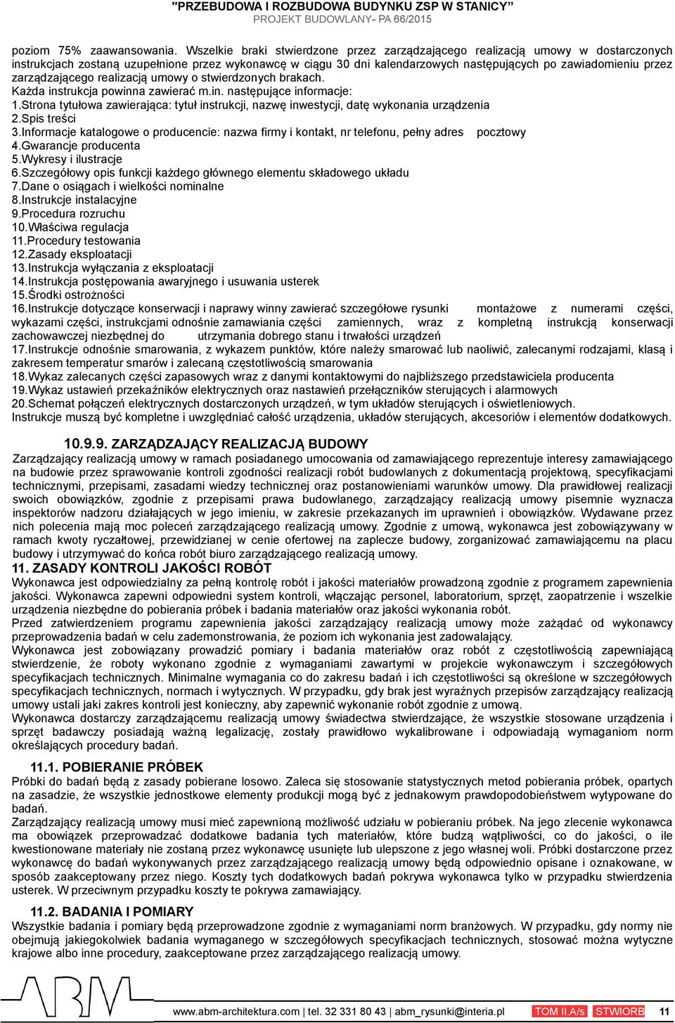 zarządzającego realizacją umowy o stwierdzonych brakach. Każda instrukcja powinna zawierać m.in. następujące informacje: 1.