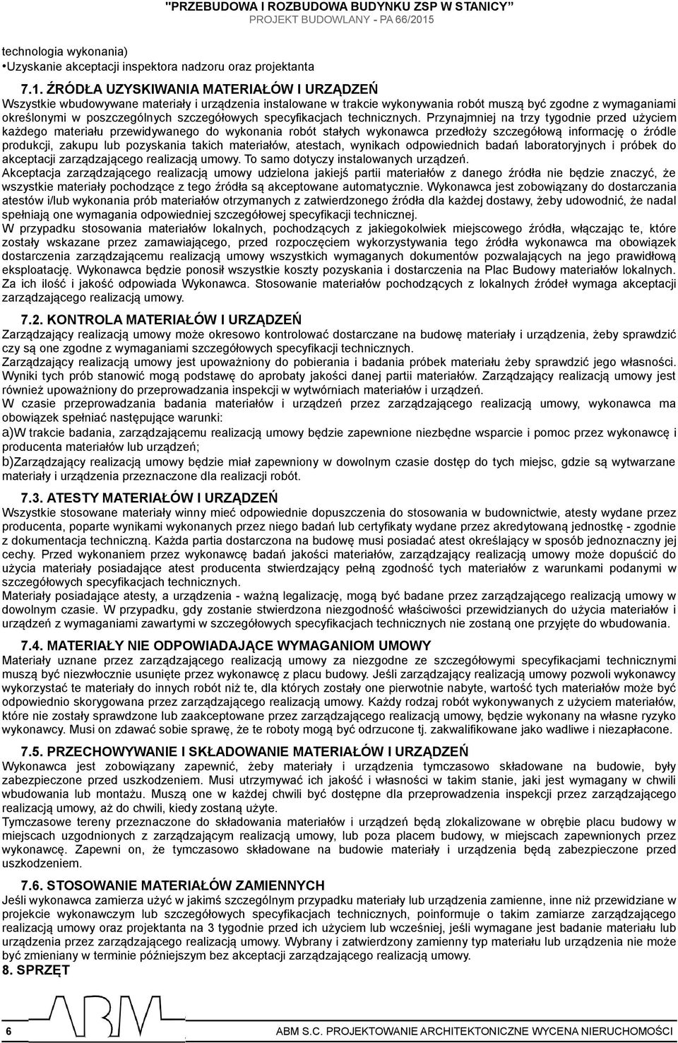 szczegółowych specyfikacjach technicznych.