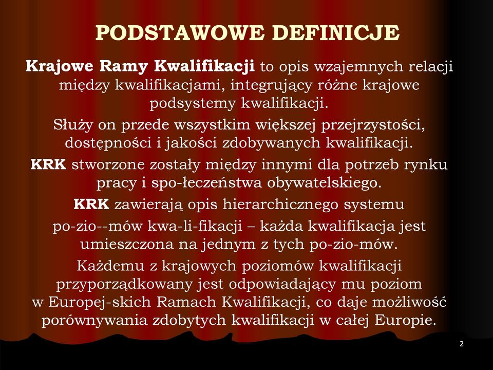 KRK stworzone zostały między innymi dla potrzeb rynku pracy i spo łeczeństwa obywatelskiego.