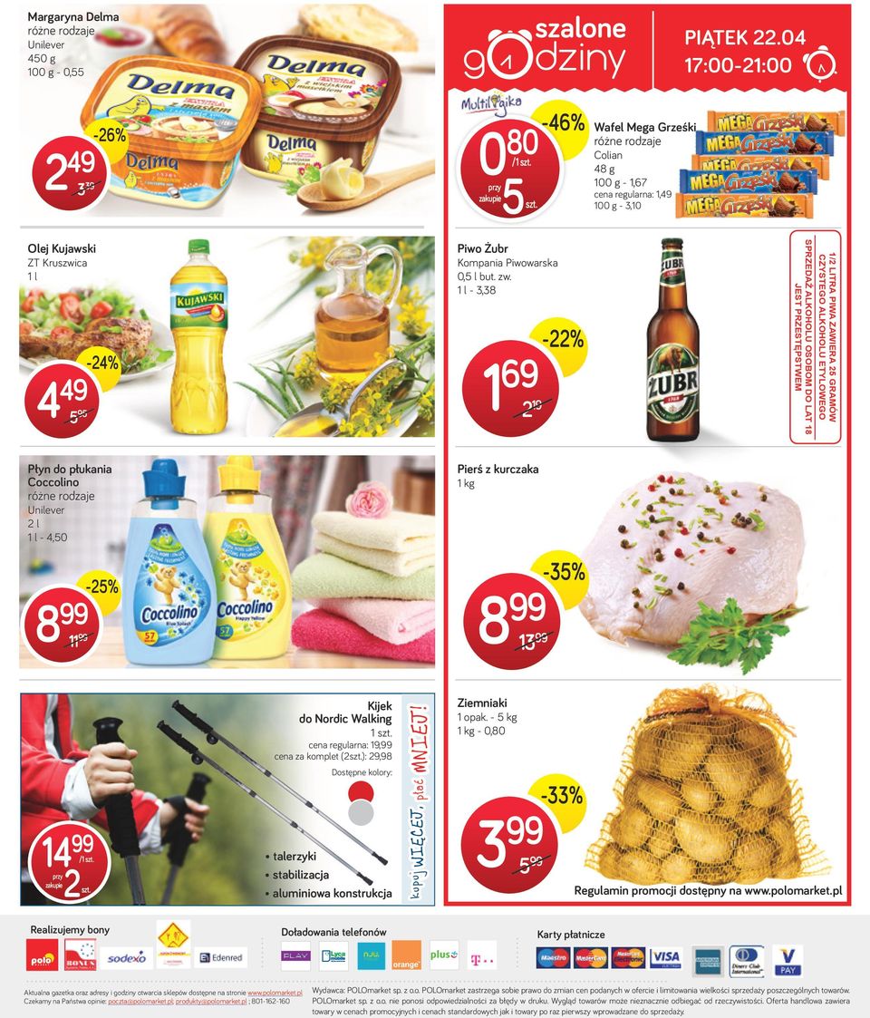 GRAMÓW CZYSTEGO ALKOHOLU ETYLOWEGO Płyn do płukania Coccolino Unilever 2 l 1 l - 4,50 11-25% Pierś z kurczaka 13-35% 14 /1 szt przy zakupie 2szt Kijek do Nordic Walking 1 szt cena regularna: 19, cena