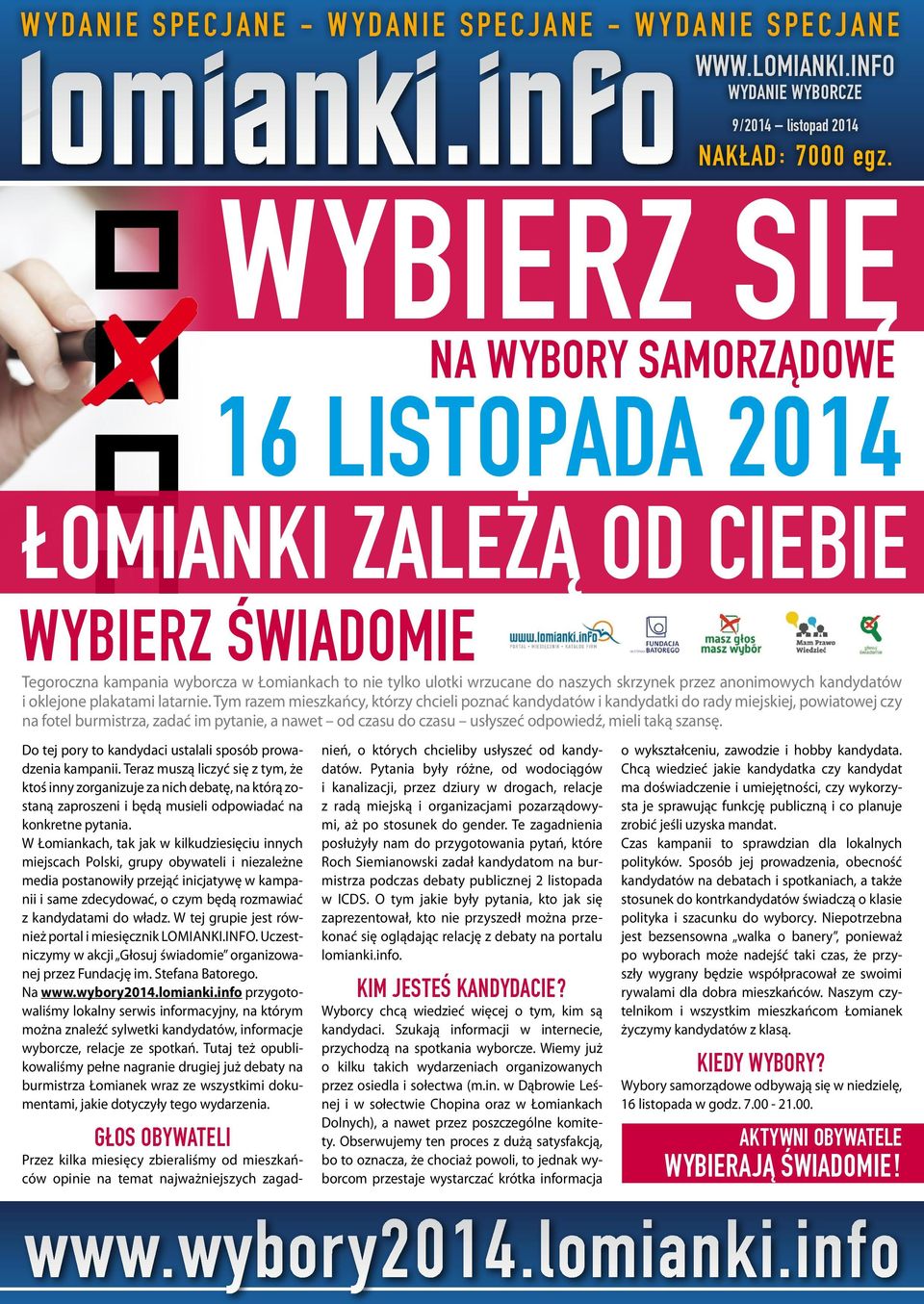 anonimowych kandydatów i oklejone plakatami latarnie.