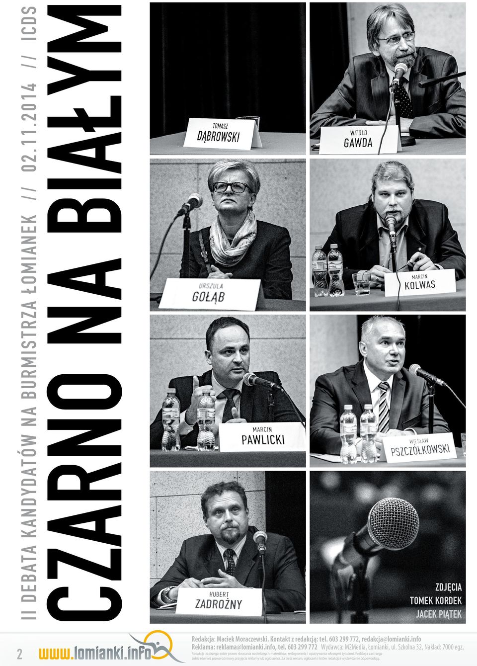 info Reklama: reklama@lomianki.info, tel. 603 299 772 Wydawca: M2Media, Łomianki, ul. Szkolna 32, Nakład: 7000 egz.