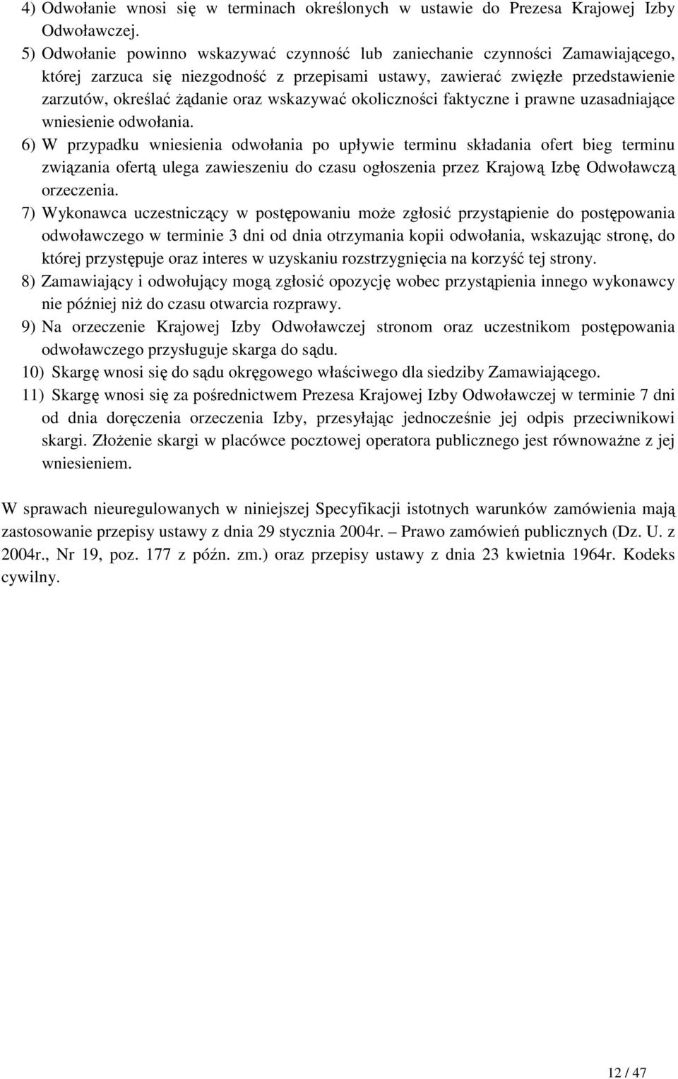 wskazywać okoliczności faktyczne i prawne uzasadniające wniesienie odwołania.