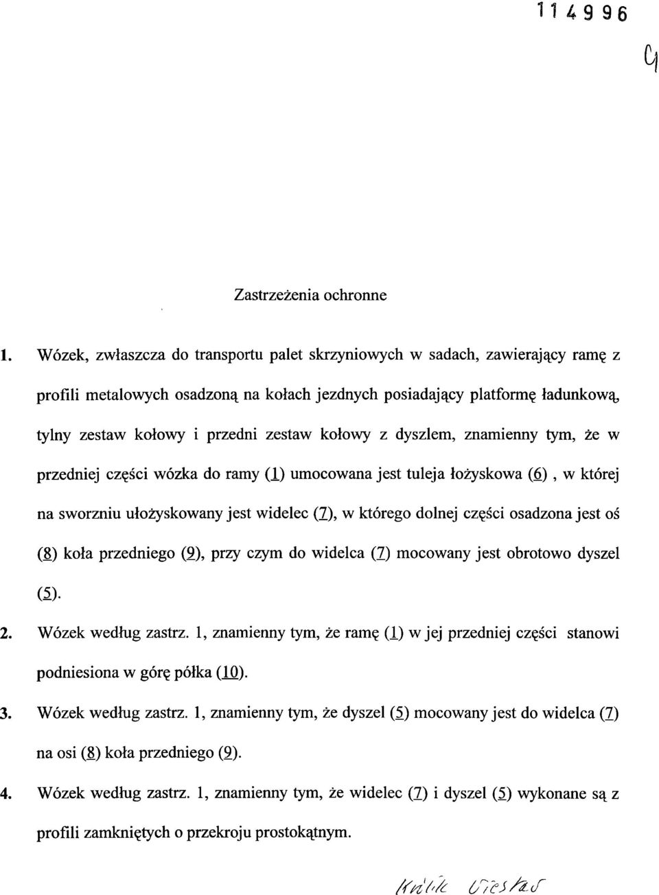 dolnej części osadzona jest oś (8) koła przedniego (9), przy czym do widelca (7) mocowany jest obrotowo dyszel (5). Wózek według zastrz.