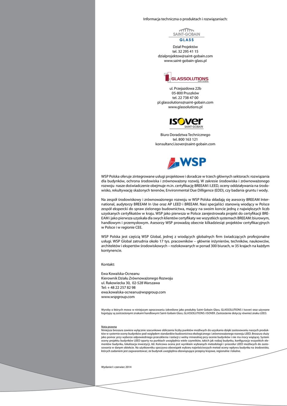 com WSP Polska oferuje zintegrowane usługi projektowe i doradcze w trzech głównych sektorach: rozwiązania dla budynków, ochrona środowiska i zrównoważony rozwój.