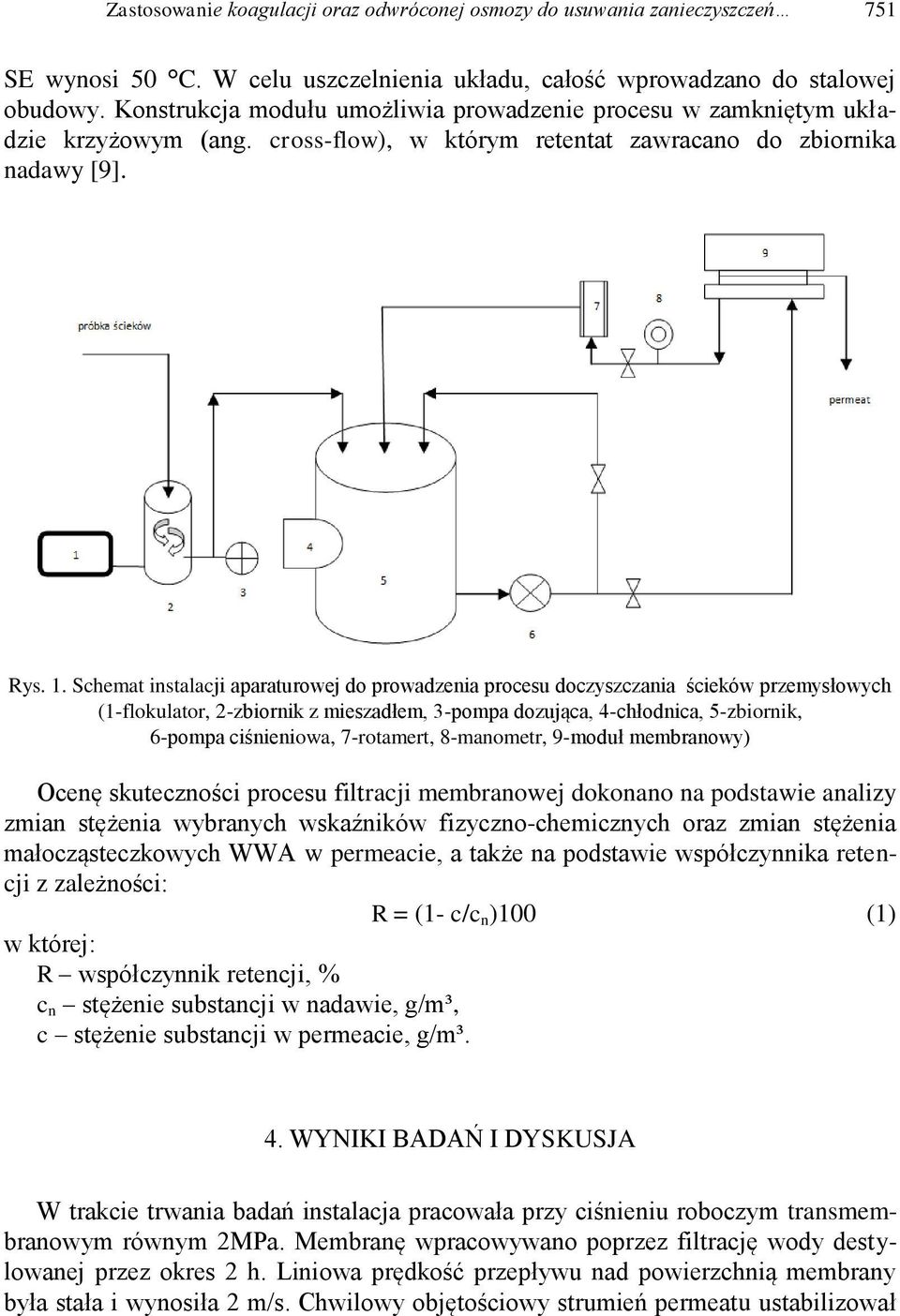 Schemat instalacji aparaturowej do prowadzenia procesu doczyszczania ścieków przemysłowych (1-flokulator, 2-zbiornik z mieszadłem, 3-pompa dozująca, 4-chłodnica, 5-zbiornik, 6-pompa ciśnieniowa,