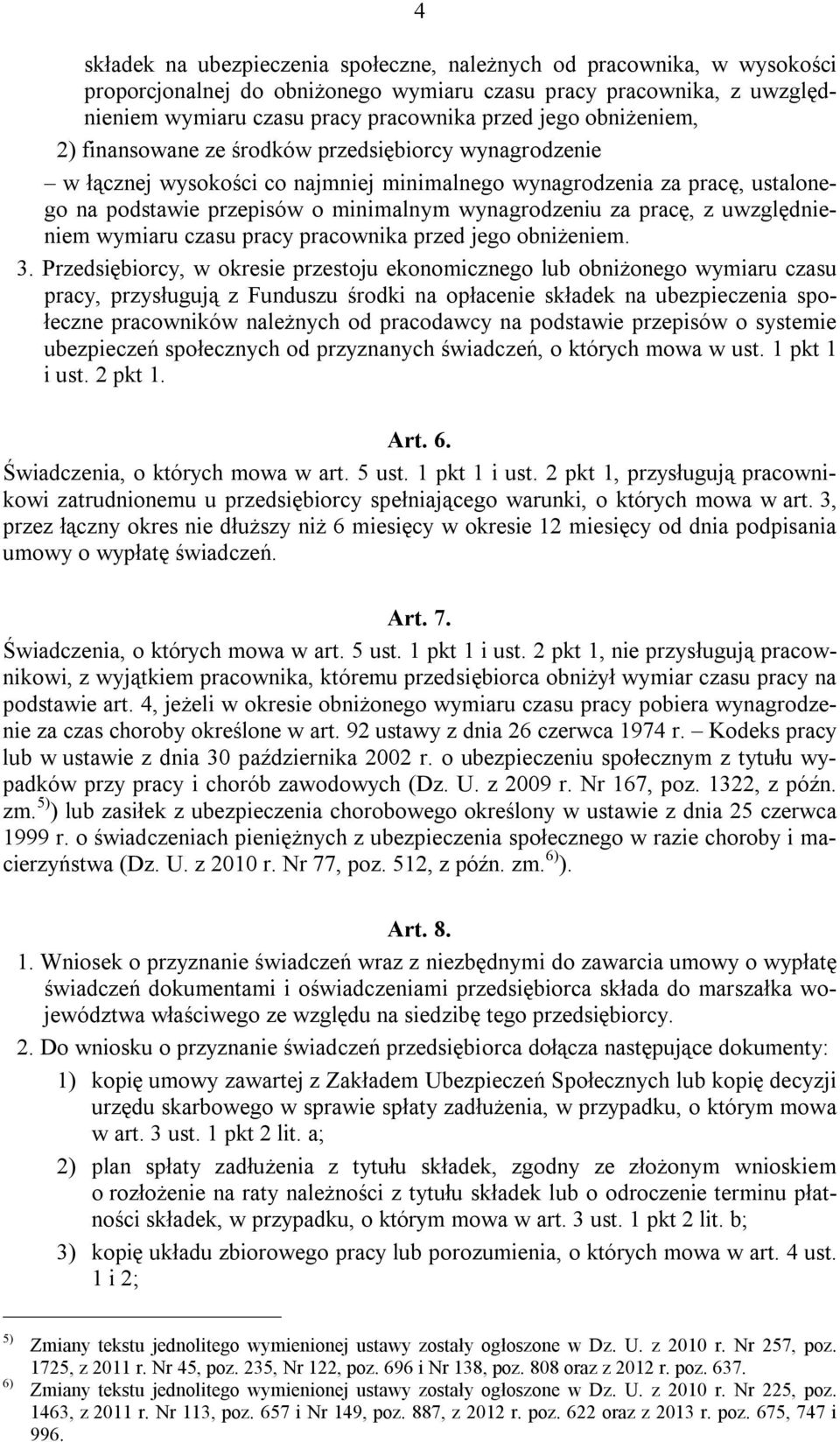 pracę, z uwzględnieniem wymiaru czasu pracy pracownika przed jego obniżeniem. 3.