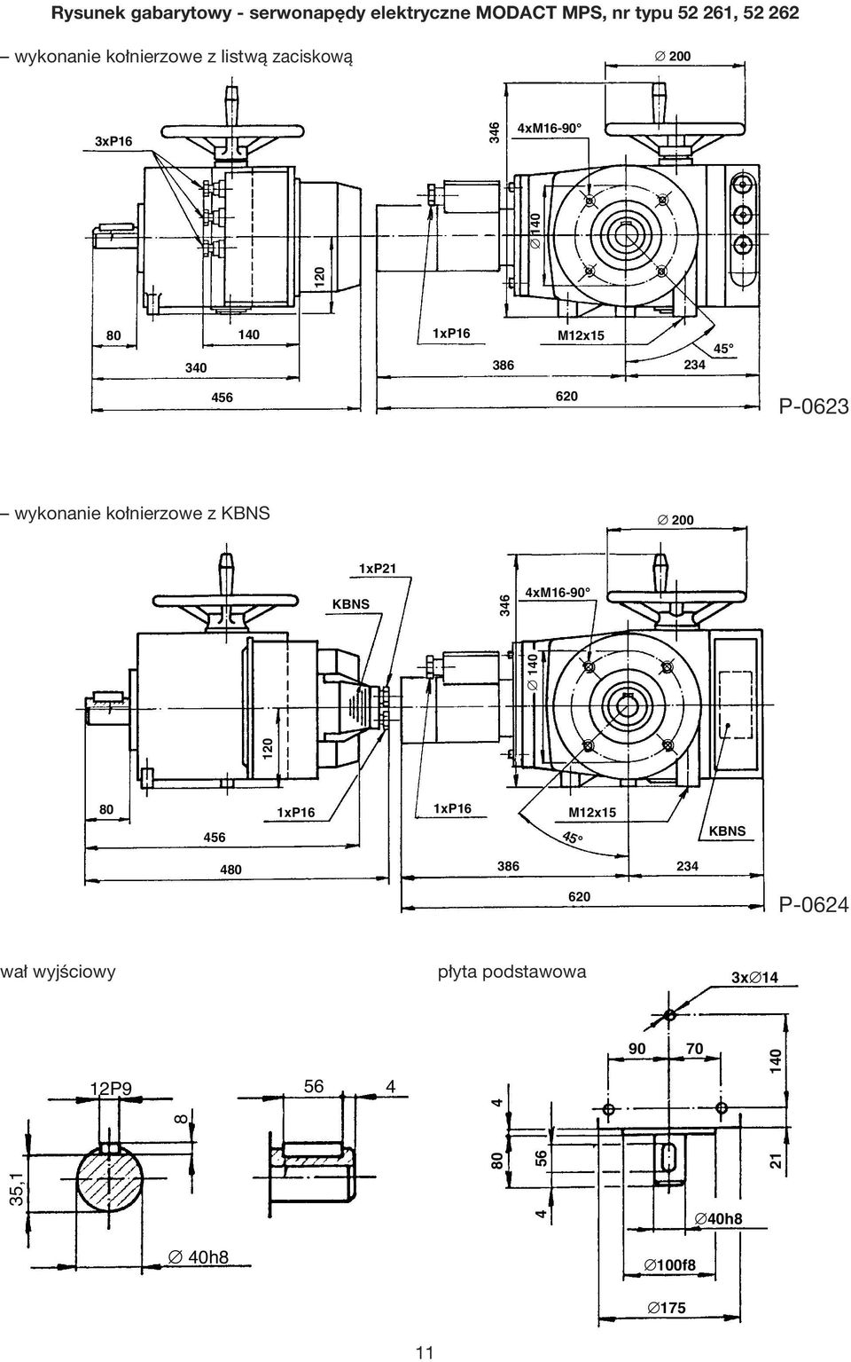 wykonanie kołnierzowe z KNS 200 KNS 1xP21 346 4xM16-90 120 140 80 456 1xP16 1xP16 M12x15 45 KNS 480 386