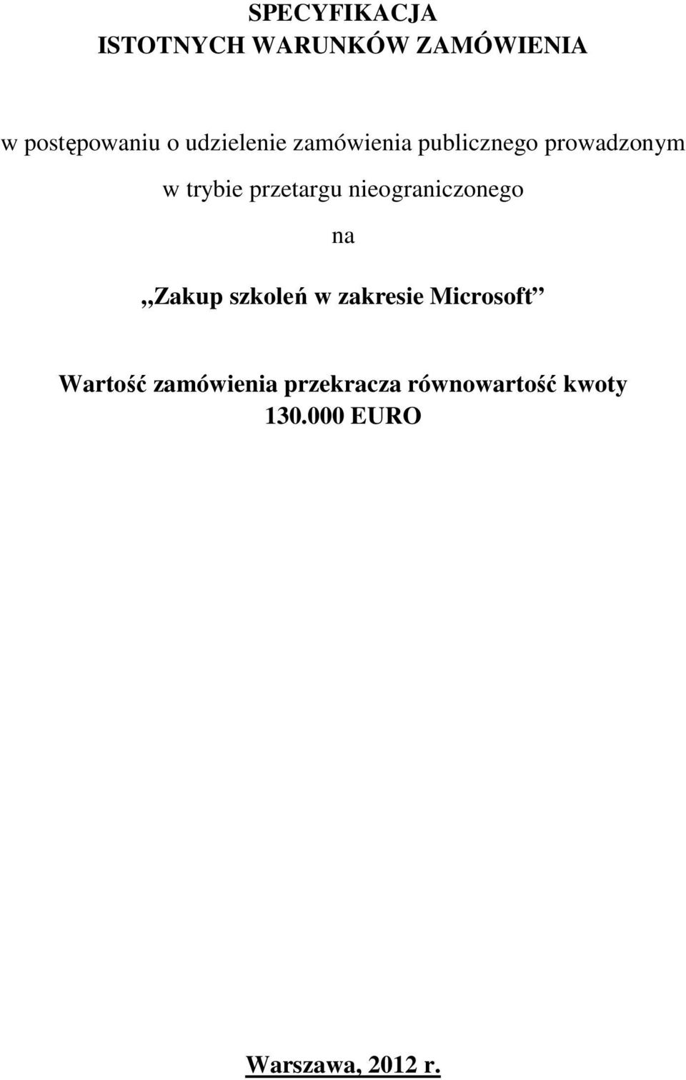 nieograniczonego na Zakup szkoleń w zakresie Microsoft Wartość