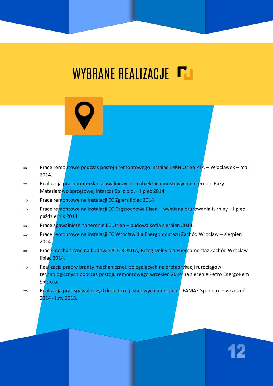 Prace spawalnicze na terenie EC Orlen budowa kotła sierpień 2014.