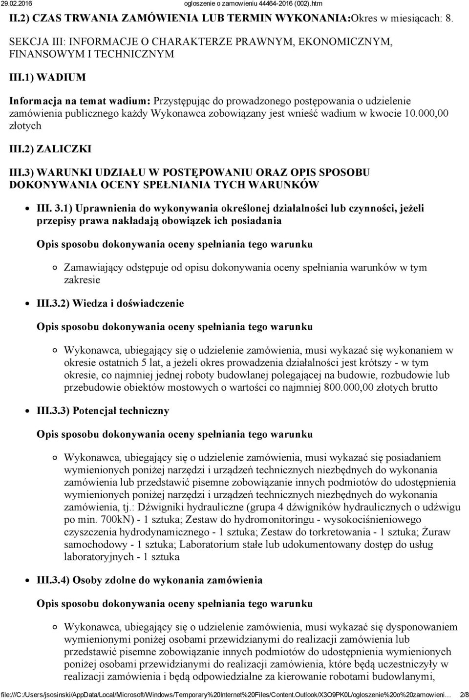 2) ZALICZKI III.3) WARUNKI UDZIAŁU W POSTĘPOWANIU ORAZ OPIS SPOSOBU DOKONYWANIA OCENY SPEŁNIANIA TYCH WARUNKÓW III. 3.