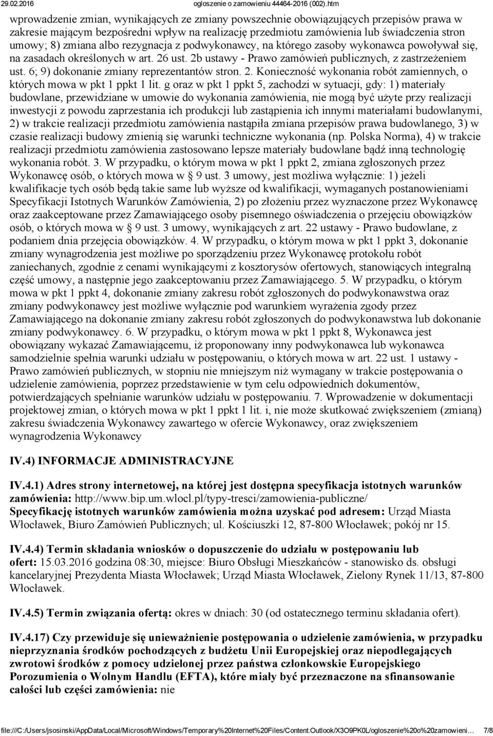 6; 9) dokonanie zmiany reprezentantów stron. 2. Konieczność wykonania robót zamiennych, o których mowa w pkt 1 ppkt 1 lit.